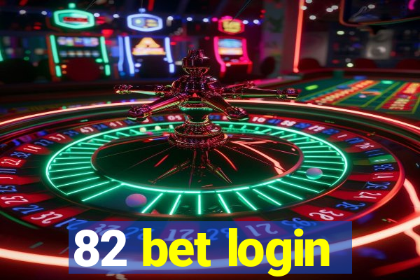 82 bet login